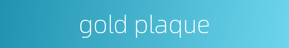 gold plaque的同义词