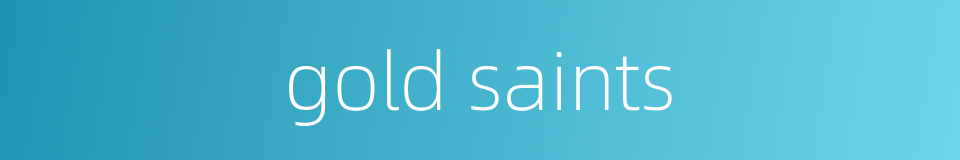 gold saints的同义词