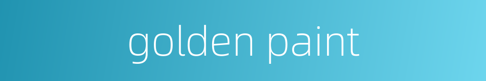 golden paint的同义词