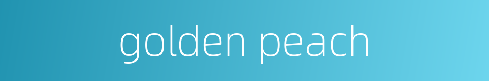 golden peach的同义词