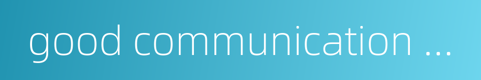 good communication skills的同义词