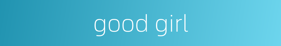 good girl的同义词