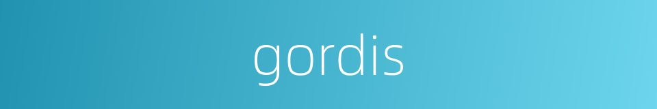 gordis的同义词