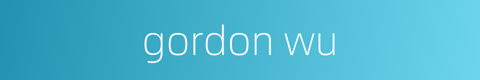 gordon wu的同义词
