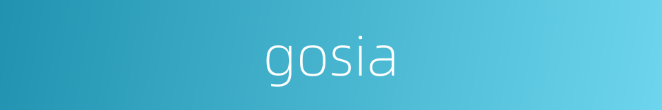gosia的同义词