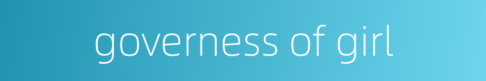 governess of girl的同义词