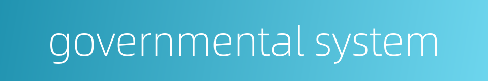 governmental system的同义词