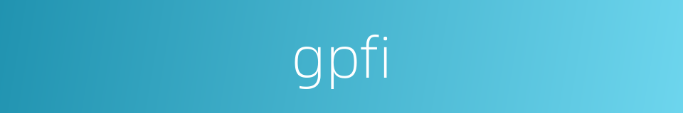 gpfi的同义词