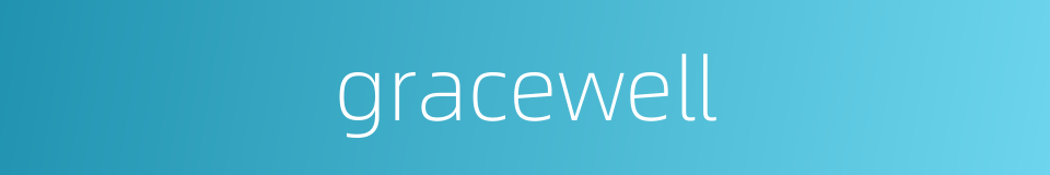 gracewell的同义词