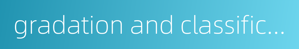 gradation and classification on land的同义词