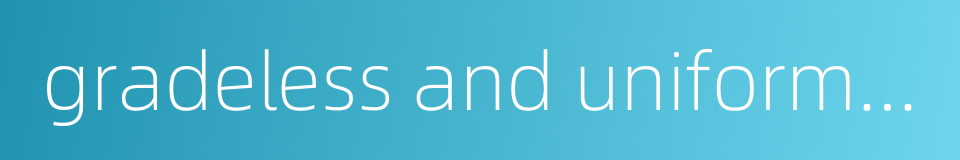 gradeless and uniformly-priced goods的同义词