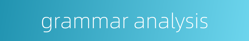 grammar analysis的同义词