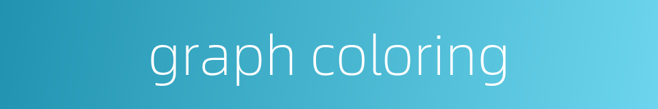 graph coloring的同义词