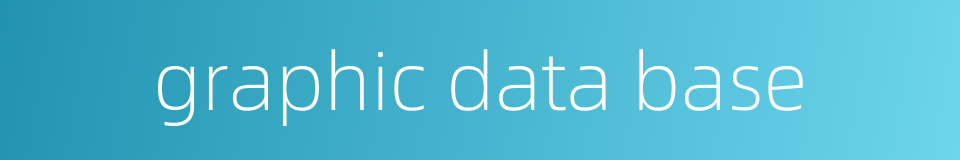 graphic data base的同义词