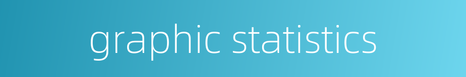 graphic statistics的同义词