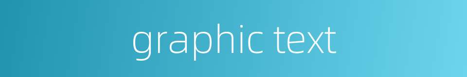 graphic text的同义词