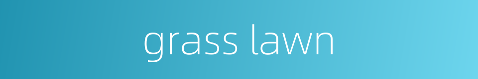 grass lawn的同义词