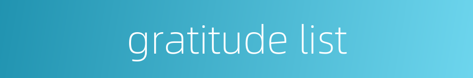 gratitude list的同义词