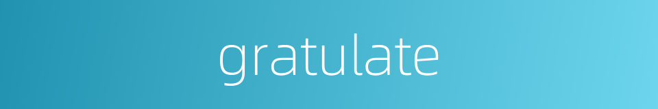 gratulate的同义词