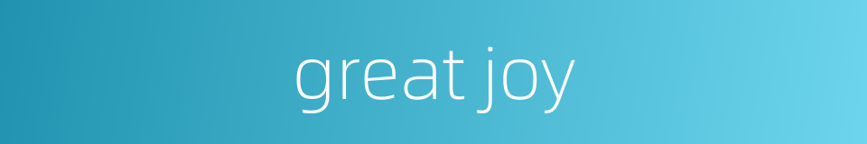 great joy的同义词