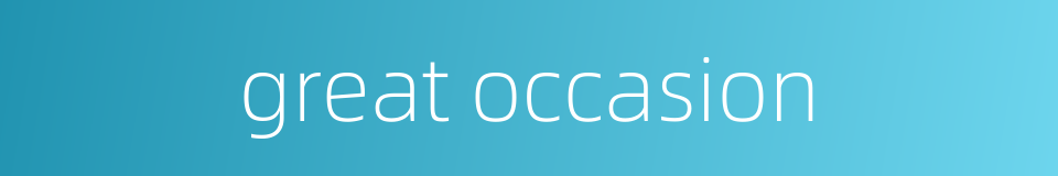 great occasion的同义词
