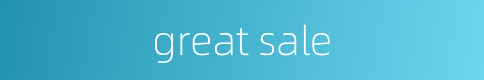 great sale的同义词