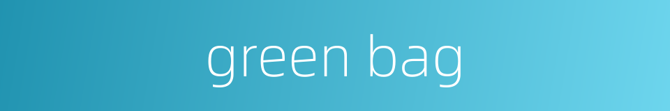 green bag的同义词
