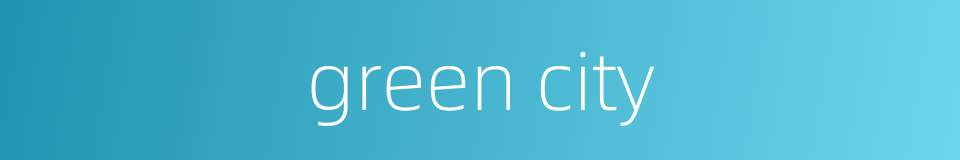 green city的同义词