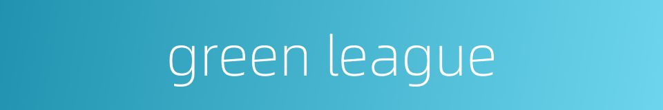 green league的同义词
