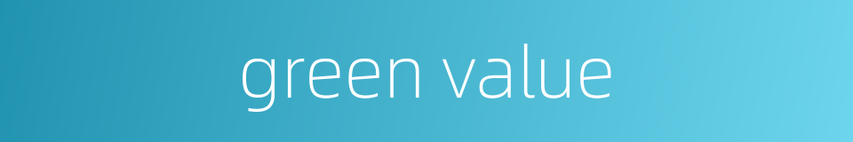 green value的同义词