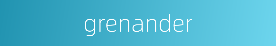grenander的同义词
