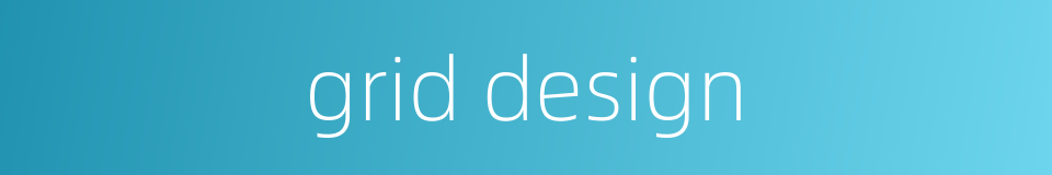 grid design的同义词