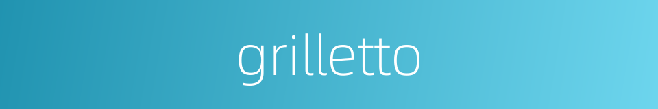 grilletto的同义词