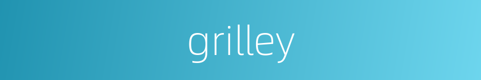 grilley的同义词