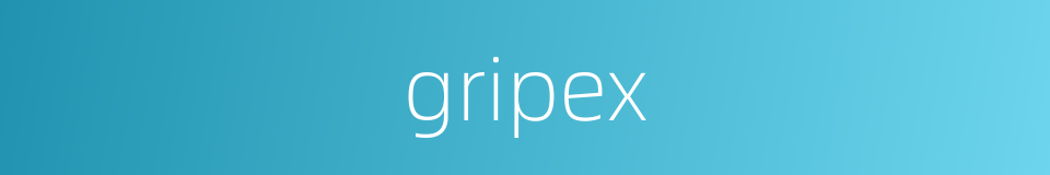 gripex的同义词