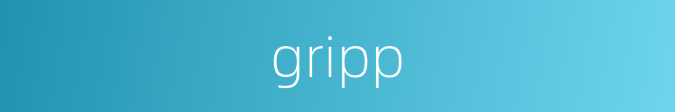 gripp的同义词