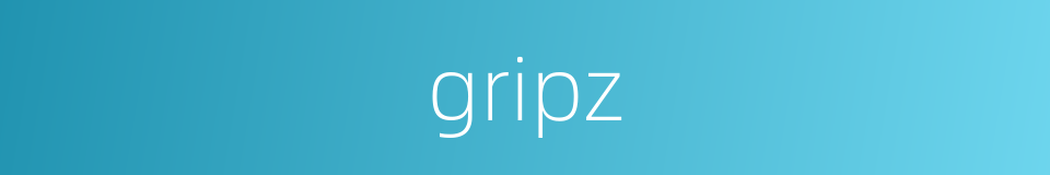 gripz的同义词