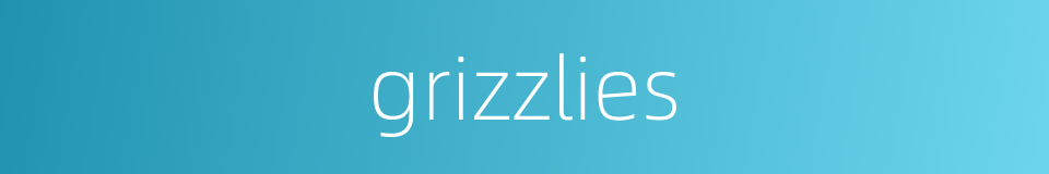 grizzlies的同义词