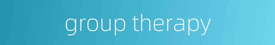 group therapy的同义词
