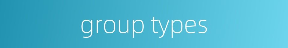 group types的同义词