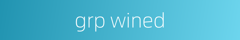 grp wined的同义词