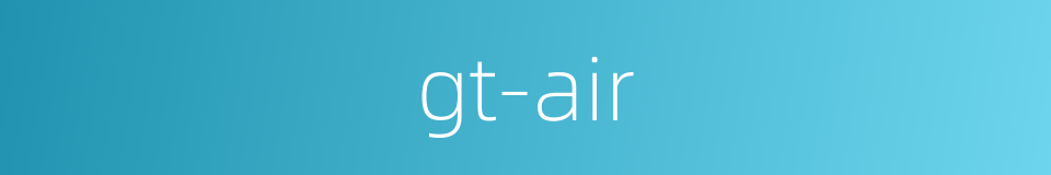 gt-air的同义词