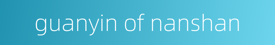 guanyin of nanshan的同义词
