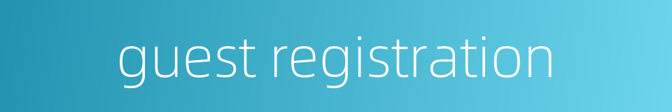 guest registration的同义词