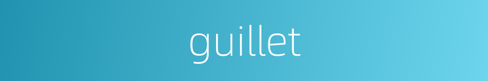 guillet的同义词