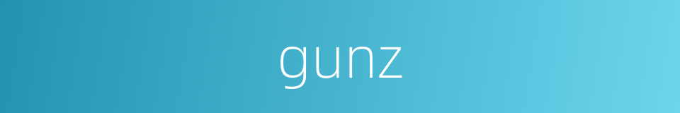 gunz的同义词