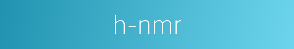 h-nmr的同义词