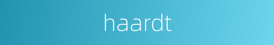 haardt的同义词