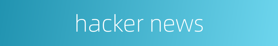 hacker news的同义词
