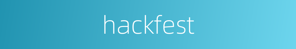 hackfest的同义词